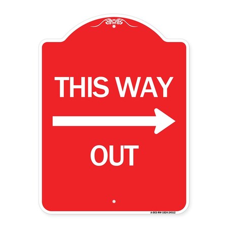 Signmission Designer Series This Way Out Right Arrow, Red & White Aluminum Sign, 18" x 24", RW-1824-24512 A-DES-RW-1824-24512